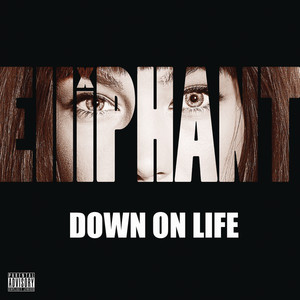 Elliphant《Down on Life》[MP3_LRC]