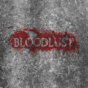 Bloodlust《Bloodlust》[MP3_LRC]