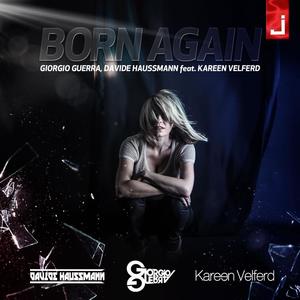 Giorgio Guerra&Davide Haussmann&Kareen Velferd《Born Again(Extended Mix)》[MP3_LRC]