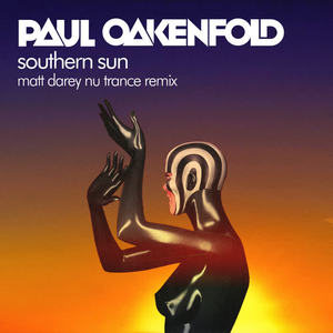 Paul Oakenfold&Carla Werner&Matt Darey《Southern Sun(Extended Matt Darey Nu TranceRemix)》[MP3_LRC]