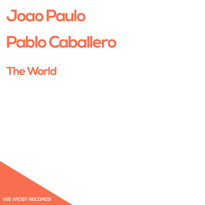 João Paulo&Pablo Caballero《The World(Stereo Headz Remix)》[MP3_LRC]