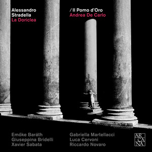 Emoke Baräth&Xavier Sabata&Il Pomo d'Oro&Andrea de Carlo&Alessandro Stradella&Flavio Orsini《La Doriclea, Atto Primo Scena 10: Men dell'usato aggìrisi (Doriclea, Fidalbo)》[MP3_LRC]