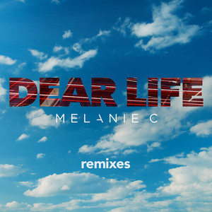 Melanie C《Dear Life(Grant Nelson Dub)》[MP3_LRC]