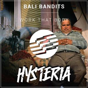 Bali Bandits《Work That Body(Extended Mix)》[MP3_LRC]