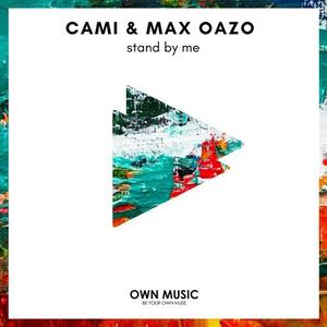 Max Oazo&Cami《Stand by Me(Extended)(Extended Version)》[MP3_LRC]