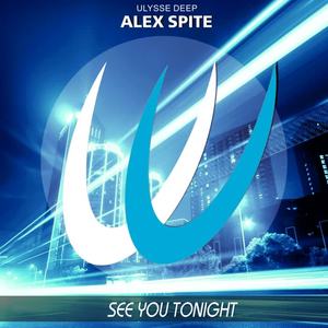 Alex Spite《See You Tonight(Original Mix)》[MP3_LRC]