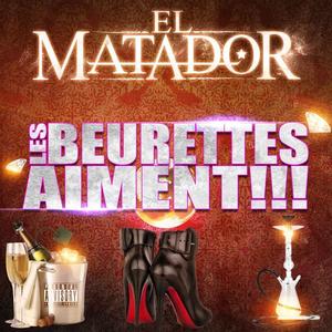 El Matador《Les beurettes aiment ! ! !》[MP3_LRC]