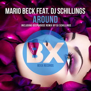 Mario Beck&DJ Schillings《Around(Schillings Deep House Mix)》[MP3_LRC]