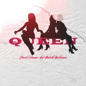 David Coleman&Grateful Gentlemen《Queen(feat. Grateful Gentlemen)》[MP3_LRC]