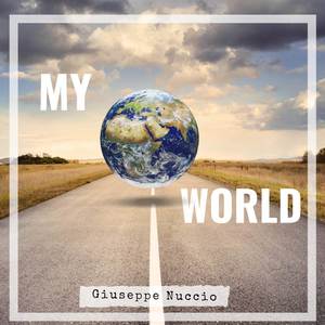 Giuseppe Nuccio&Rosolino Marinello&Chicco Allotta&Roberto Gervasi&Bernardo Viviano《My World》[MP3_LRC]