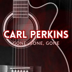 Carl Perkins《Sure To Fall》[MP3_LRC]