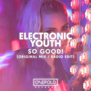 Electronic Youth《So Good!(Extended Mix)》[MP3_LRC]