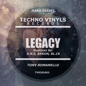 Tony Romanello&D.N.S《Legacy(D.N.S Remix)》[MP3_LRC]