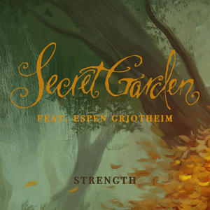 Secret Garden&Espen Grjotheim《Strength》[MP3_LRC]