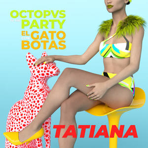 Octopvs To The Party&El Gato con botas - Tatiana