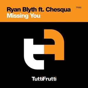 Ryan Blyth&Chesqua《Missing You(Radio Edit)》[MP3_LRC]