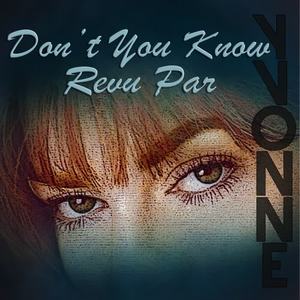 Yvonne&Trey Max《Don't You Know - Revu Par(Chelsea After Dark Remix)》[MP3_LRC]