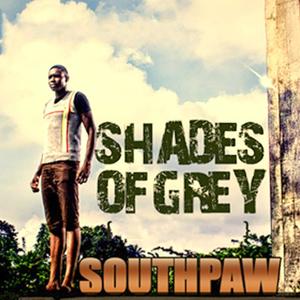 Southpaw - Shades of Grey