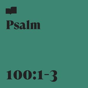 Verses&Chris Clark&Emery Clark《Psalm 100:1-3(feat. Chris Clark & Emery Clark)》[MP3_LRC]