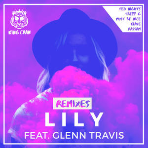 King CAAN&Glenn Travis《LILY(Ted Nights Remix)》[MP3_LRC]