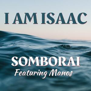 I Am Isaac&Manos《Somborai(BUTCHERD BEATS Remix)》[MP3_LRC]