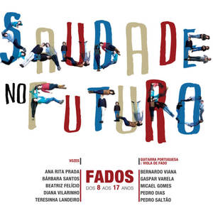 Saudade No Futuro&Ana Rita Prada&Micael Gomes&Pedro Saltão《Fado das Flores(Fado Marcha Marceneiro)》[MP3_LRC]