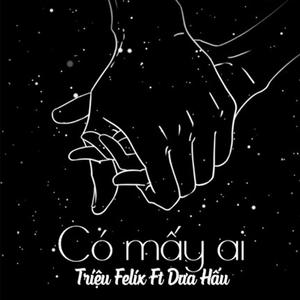 Rain Radio&Dua Hau&Triệu Felix《Có Mấy Ai(feat. Dưa Hấu & Triệu Felix)》[MP3_LRC]