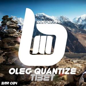 Oleg Quantize《Tibet(Original Mix)》[MP3_LRC]