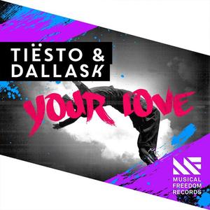 Tiesto&DallasK《Your Love》[MP3_LRC]