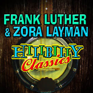 Frank Luther&Zora Layman《That Silver Haired Daddy Of Mine》[MP3_LRC]