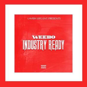 Weebo《Industry Ready(Explicit)》[MP3_LRC]