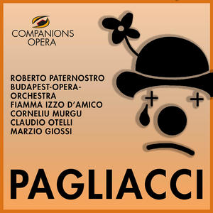 Roberto Paternostro&Claudio Otelli&Fiamma Izzo D’Amico&Marzio Giossi&Corneliu Murgu&Rein Kolpa&Budapest Opera Orchestra《'Cammina adagio' (Tonio, Silvio, Nedda, Canio, Beppe)》[MP3_LRC]