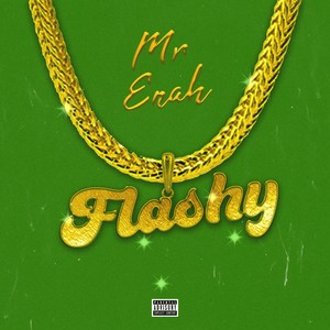 Mr Enah《Flashy(Explicit)》[MP3_LRC]