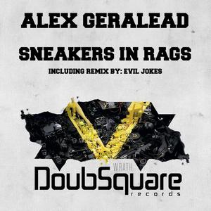 Alex Geralead《Sneakers In Rags(Original Mix)》[MP3_LRC]