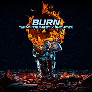 Timmy Trumpet&Showtek《Burn(Extended Mix)》[MP3_LRC]