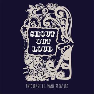 Entourage&Manù Pleasure《Shout Out Loud(Andrea Flash Remix)》[MP3_LRC]