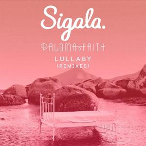 Sigala&Paloma Faith《Lullaby(Sigala Festival Edit)》[MP3_LRC]