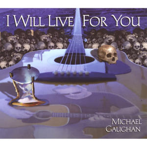 Michael Gaughan《I Will Live For You》[MP3_LRC]