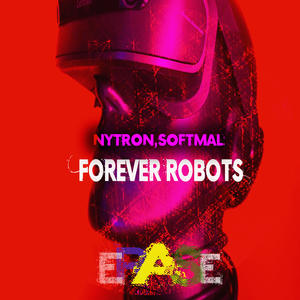 Nytron&Softmal《Forever Robots》[MP3_LRC]