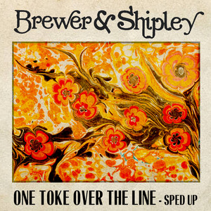 Brewer & Shipley - One Toke over the Line