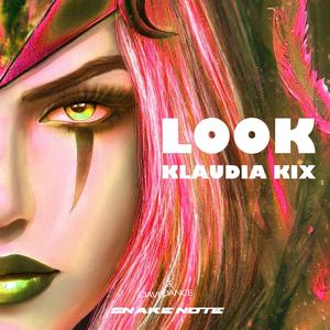 Klaudia Kix《Look(Original Mix)》[MP3_LRC]