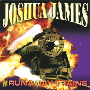 Joshua James&the Runaway Trains - Just Insane