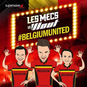 DJ Wout&Les Mecs vs Dj Wout&Les Mecs《#BELGIUMUNITED(Original Extended Mix)》[MP3_LRC]