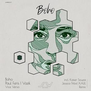 Vazik&Paul Feris&BOHO《Vice Versa(Kaiser Souzai Remix)》[MP3_LRC]