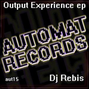 Dj Rebis&Alejo Loaiza《Output - Alejo Loaiza Mix(Alejo Loaiza Remix)》[MP3_LRC]