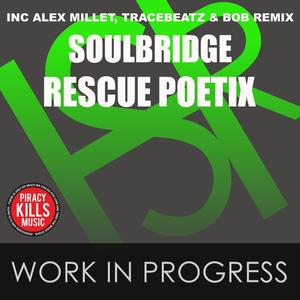 Soulbridge&Rescue Poetix《Work In Progress(Tracebeatz & Bob Perspective Remix)》[MP3_LRC]