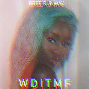 Bree Runway《What Do I Tell My Friends?》[MP3_LRC]