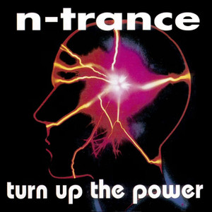 N-Trance《Turn Up The Power(Dark Mix)》[MP3_LRC]