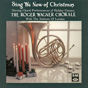 Roger Wagner Chorale&Sinfonia of London《Good King Wenceslas》[MP3_LRC]