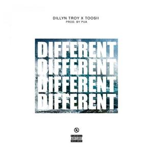 Dillyn Troy&Toosii&Pua《Different(Explicit)》[MP3_LRC]